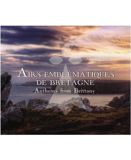 Airs Emblematiques De Bretagne. Anthems From Britt