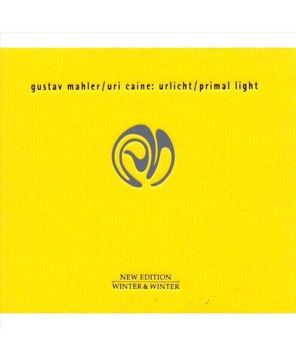Gustav Mahler/Uri Caine: Urlicht/Primal Light