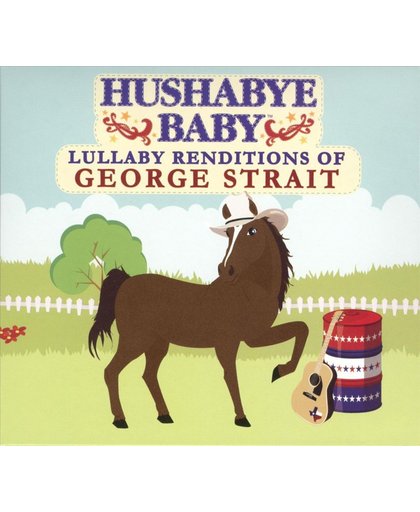 George Strait Country Lullaby Renditions Of