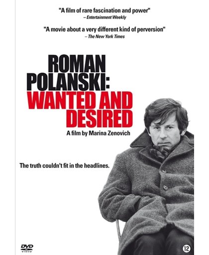 Roman Polanski: Wanted And Desired