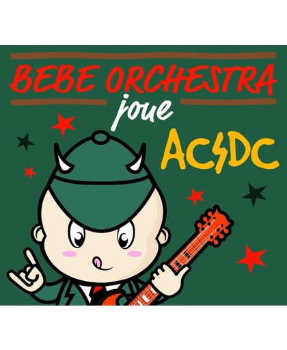 Bebe Orchestra Joue Ac/Dc