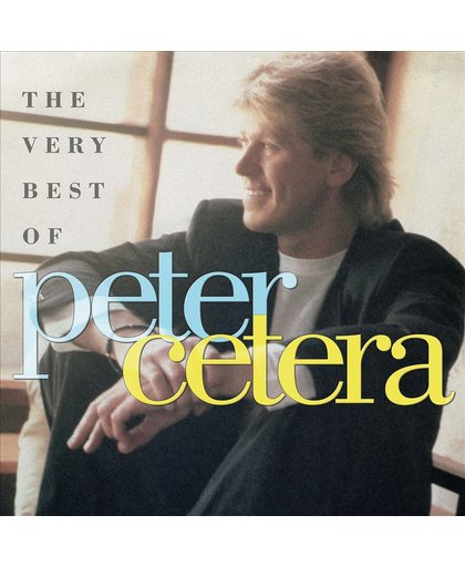 Very Best Of Peter Cetera