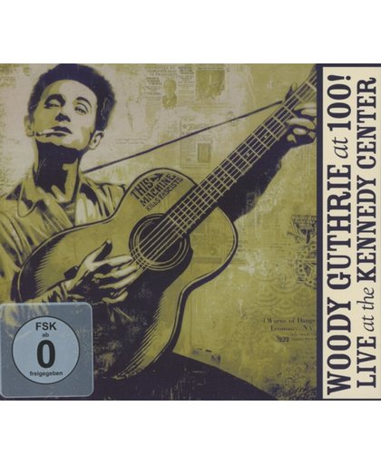 Woody Guthrie: At 100! (Live A