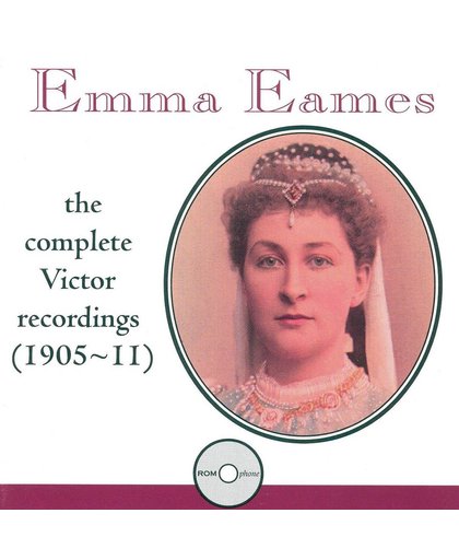 Emma Eames: The Complete Victor Recordings